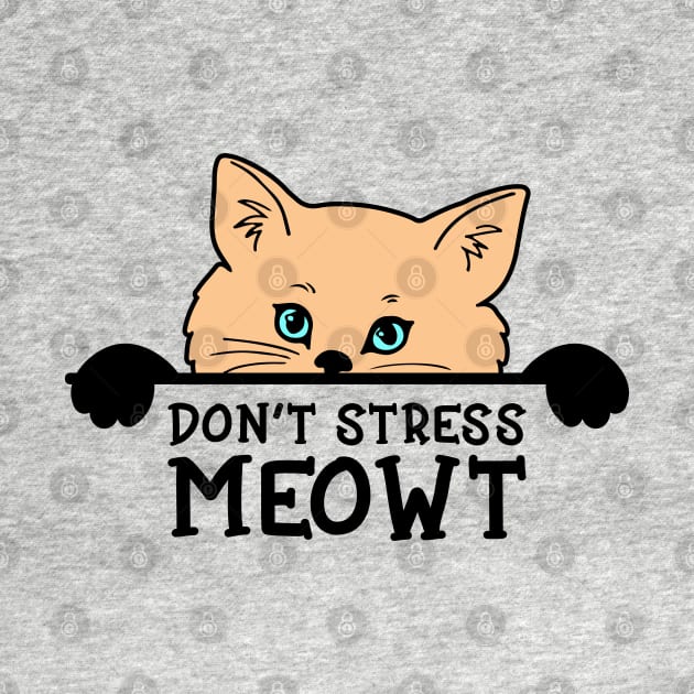 Don't Stress MEOWT Cat Lover Gift by Caty Catherine